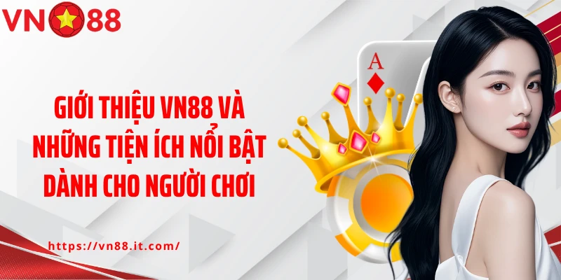 VN88 Và Những Tiện Ích Nổi Bật